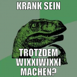 krank sein trotzdem wixxiwixxi machen?
