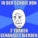 in der schule von 2 türken gehänselt werden