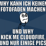 why kann ich keinen fotofaden machen und why kick 
