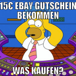 15€ Ebay gutschein bekommen was kaufen?