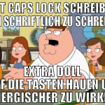 MIT CAPS LOCK SCHREIBEN UM SCHRIFTLICH ZU SCHREIEN