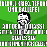 überall krieg, terror und ballerei auf der terrass