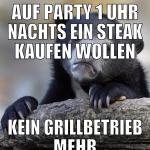 Auf Party 1 uhr nachts ein steak kaufen wollen Kei