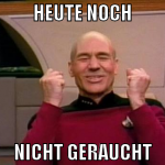 heute noch nicht geraucht