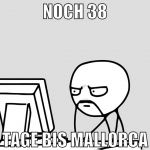 noch 38 tage bis mallorca
