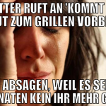 mutter ruft an 'kommt ihr heut zum grillen vorbei?