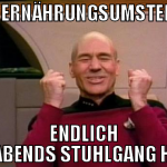 NACH ERNÄHRUNGSUMSTELLUNG ENDLICH NUR ABENDS STUHL