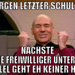 morgen letzter schultag nächste woche freiwilliger