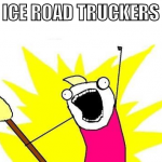 ice road truckers