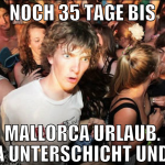 noch 35 tage bis mallorca urlaub. (jaja unterschic