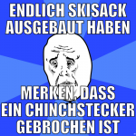 Endlich Skisack ausgebaut haben merken, dass ein C
