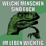 welche menschen sind euch im leben wichtig