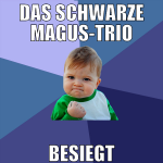 das schwarze magus-trio besiegt