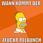 wann kommt der  4fuckr relaunch