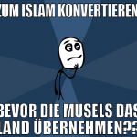 zum islam konvertieren, bevor die musels das land 