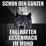 schon den ganzen tag ekelhaften geschmack im mund