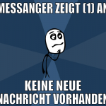 messanger zeigt (1) an keine neue nachricht vorhan