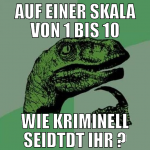 Auf einer Skala von 1 bis 10 wie kriminell seidTDT