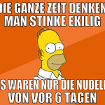 Die ganze Zeit denken, man stinke ekilig Es waren 