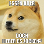 Essen oder doch lieber CS zocken?