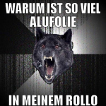 Warum ist so viel Alufolie in meinem rollo