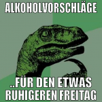 Alkoholvorschläge ..für den etwas ruhigeren Freita