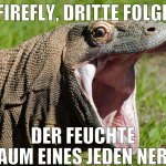 firefly, dritte folge DER FEUCHTE TRAUM EINES JEDE