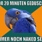 vor 20 minuten geduscht immer noch naked sein