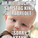 am mittwoch für samstag kino verabredet 