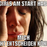 3 girls am start haben mich nicht entscheiden könn