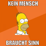 kein mensch braucht sinn 