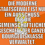 Die moderne Staatsgewalt ist nur ein Ausschuss,  d