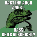 habt ihr auch angst, dass krieg ausbricht?