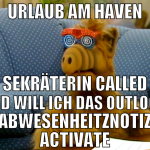 Urlaub am haven sekräterin called und will ich das