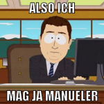 also ich mag ja manueler