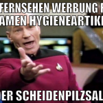 im fernsehen werbung für damen hygieneartikel oder