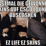 erstmal die gewonnen skins auf csgo lounge auscash
