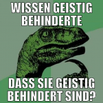 WISSEN GEISTIG BEHINDERTE DASS SIE GEISTIG BEHINDE