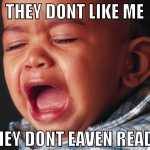 They dont like me they dont eaven Read!!