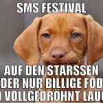SMS festival auf den starßen wieder nur billige fo