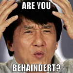 ARE YOU BEHAINDERT?