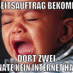Arbeitsauftrag bekommen Dort zwei Monate kein inte
