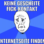 keine gescheite fick-kontakt internetseite finden