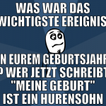 was war das wichtigste ereignis  in eurem geburtsj