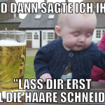 und dann sagte ich ihm: 