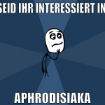 seid ihr interessiert in  Aphrodisiaka
