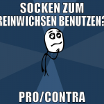 socken zum reinwichsen benutzen? pro/contra