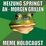 heizung springt an - morgen grillen meme holocaust