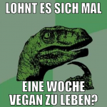 lohnt es sich mal eine woche vegan zu leben?