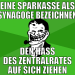 Eine Sparkasse als Synagoge bezeichnen den hass de
